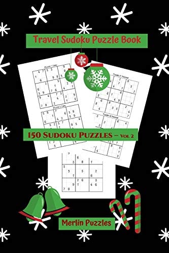 Travel Sudoku Puzzle Book Easy to Hard Levels 150 Puzzles With Solutions Handy Travel-Friendly Fits Easily Into Handbag Or Backpack Volume 2