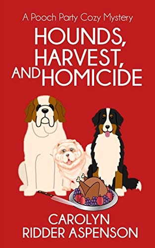 Hounds, Harvest, and Homicide A Pooch Party Cozy Mystery