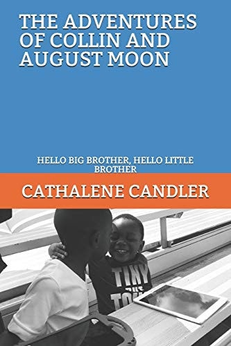 The Adventures of Collin and August Moon Hello Big Brother, Hello Little Brother