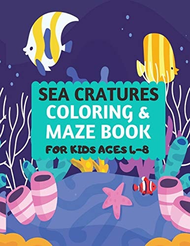 Sea Creatures Coloring & Maze Book For Kids Ages 4-8 Amazing Sea Creatures Coloring by Number Fun Christmas Mazes Book for Kids & Toddlers -Ocean Kids Coloring Maze Activity Books for Preschooler- Fun Sea Animal Coloring Book for Kids Ages 2-4 4-8