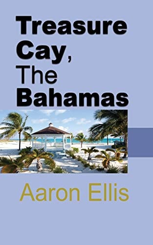 Treasure Cay, The Bahamas Travel and Tourism