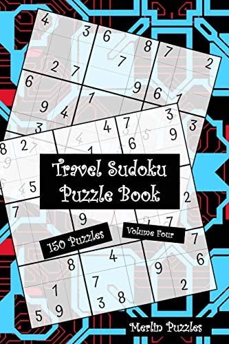 Travel Sudoku Puzzle Book Handy Travel-Friendly 150 Easy to Hard Puzzles With Solutions Fits Handbag Or Backpack Volume Four