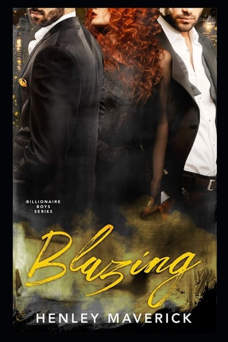 Blazing A Billionaire Boys MFM Menage Novel