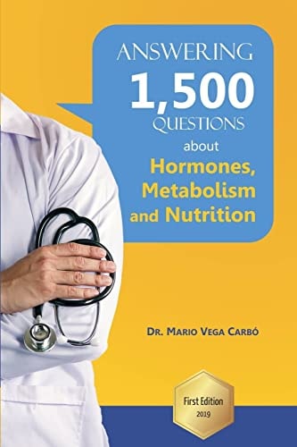 I Answer 1,500 Questions about Hormones, Metabolism and Nutrition