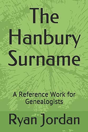 The Hanbury Surname A Reference Work for Genealogists