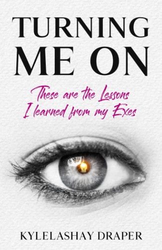 Turning Me On These Are the Lessons I Learned from My Exes