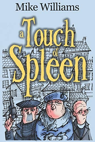 A Touch of Spleen The New Sequel to 'The Trouble with Wyrms' Trilogy