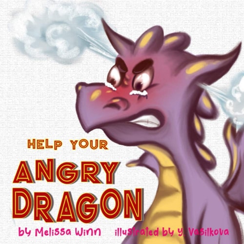 Help Your Angry Dragon Self-Regulation Book for Kids, Children Books About Anger & Frustration Management, Picture Books Ages 3 5, Emotion & Feelings Books for Children