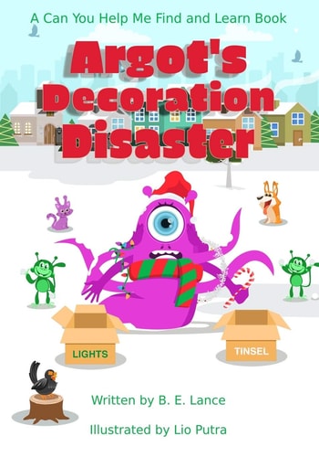 Argot's Decoration Disaster A Can You Help Me Find and Learn Book
