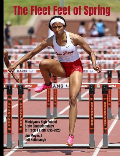 The Fleet Feet of Spring Michigan's High School State Championships in Track and Field