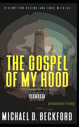 The Gospel of My Hood A Chicago Story