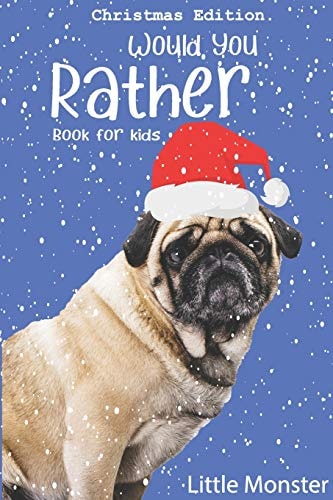 Would You Rather Book for Kids The Book of Jokes and Silly Scenarios for Children from 5-12 Years Old- Christmas Edition Best Game for Family Time (Christmas Gift)
