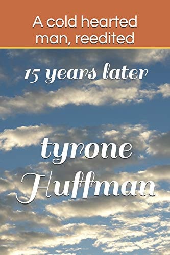A Cold Hearted Man, Reedited 15 Years Later