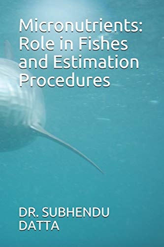 Micronutrients Role in Fishes and Estimation Procedures