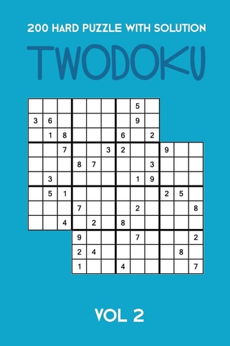 200 Hard Puzzle With Solution Twodoku Vol 2 Two Overlapping Sudoku, Puzzle Booklet, 2 Puzzles Per Page