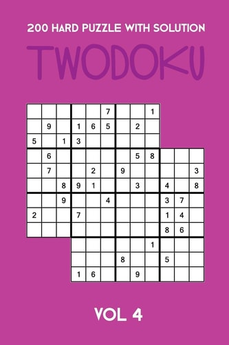 200 Hard Puzzle With Solution Twodoku Vol 4 Two Overlapping Sudoku, Puzzle Booklet, 2 Puzzles Per Page