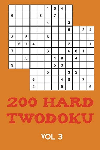 200 Hard Twodoku Vol 3 Two Overlapping Sudoku, Puzzle Booklet, 2 Puzzles Per Page