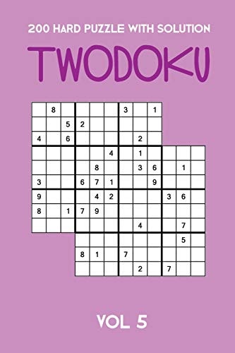 200 Hard Puzzle With Solution Twodoku Vol 5 Two Overlapping Sudoku, Puzzle Booklet, 2 Puzzles Per Page