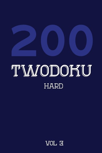 200 Twodoku Hard Vol 3 Two Overlapping Sudoku, Puzzle Booklet, 2 Puzzles Per Page