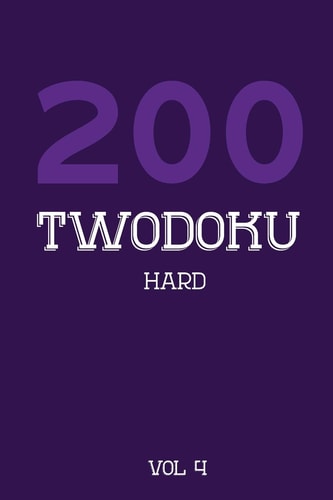 200 Twodoku Hard Vol 4 Two Overlapping Sudoku, Puzzle Booklet, 2 Puzzles Per Page