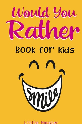 Would You Rather Game Book A Fun Family Activity Book for Boys and Girls Ages 6, 7, 8, 9, 10, 11, and 12 Years Old - Best Game for Family Time