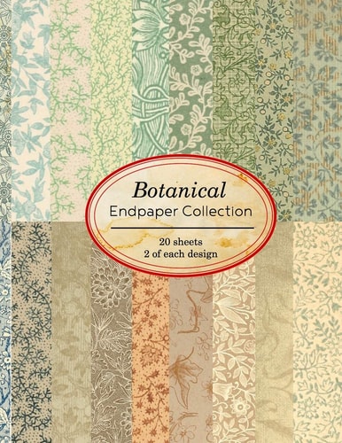 Botanical Endpaper Collection 20 Sheets of Vintage Endpapers for Bookbinding and Other Paper Crafting Projects