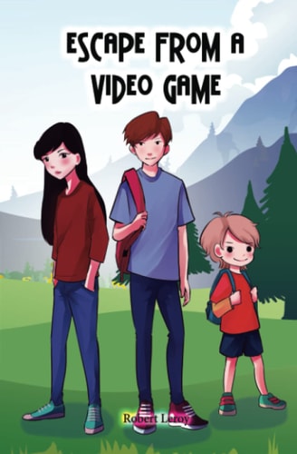 Escape from a Video Game (Book 2) (Lost Inside a Video Game Series)