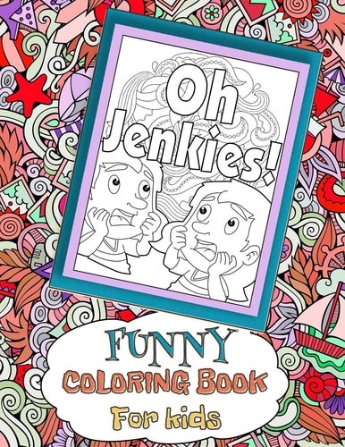 Oh Jenkies! Funny Coloring Book For Kids Funny Clean Cuss Coloring Book, Swear Word Alternatives For Kids, Hilarious Gift For Children
