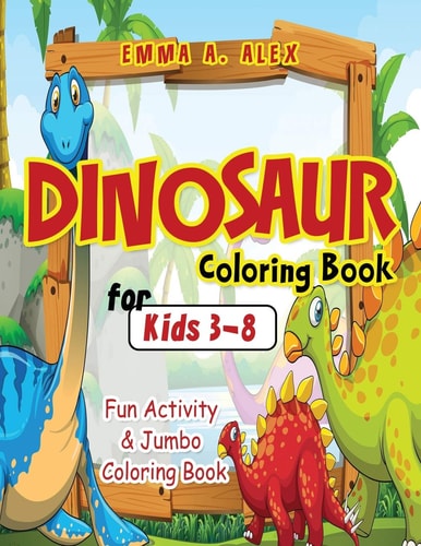 Dinosaur Coloring Book For Kids 3-8 Fun Activity & Jumbo Coloring Book