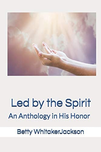 Led by the Spirit An Anthology in His Honor