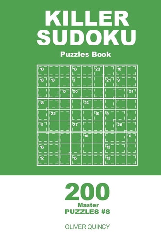 Killer Sudoku - 200 Master Puzzles 9x9 (Volume 8)