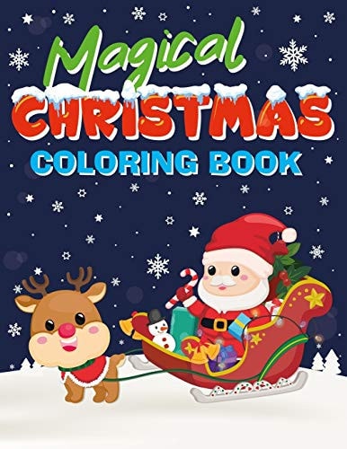 Magical Christmas Coloring Book Perceft Fun Gift for Toddlers & Kids 3 Years and Older, 25 Easy to Color Christmas and Winter Scenes, With Santa Claus, Snowmen, Cute Animals and Many More, Great for Creative Christmas Activities