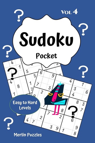 Sudoku Pocket Easy to Hard Levels 150 Handy Size Travel-Friendly Puzzles and Solutions - Fits Into Handbag Or Backpack - Problem Solving on the Go - Volume Four