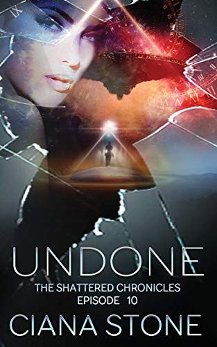 Undone Episode 10 of The Shattered Chronicles