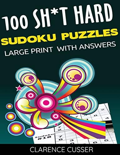 100 SH*T Hard Sudoku Puzzles LARGE Print With Answers Difficult Level Sudoku Games, Big Format, Easy To Read, Large 8.5"x 11"size,128 Pages, Paperback