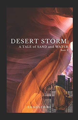 Desert Storm A Tale of Sand and Water: Book 2