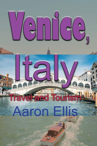 Venice, Italy Travel and Tourism