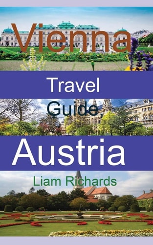 Vienna Travel Guide, Austria The History, Information