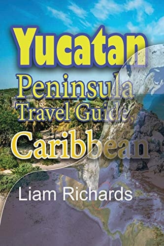 Yucatan Peninsula Travel Guide, Caribbean Maya Environment, Tourism