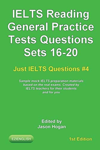 IELTS Reading. General Practice Tests Questions Sets 16-20. Sample Mock IELTS Preparation Materials Based on the Real Exams Created by IELTS Teachers for Their Students and You.