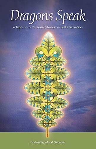 Dragons Speak A Tapestry of Personal Stories on Self-Realization