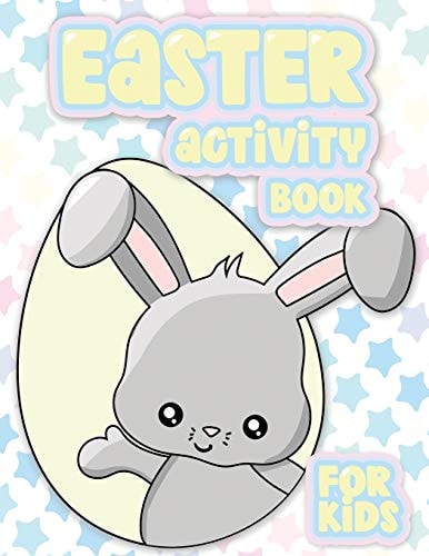 Easter Activity Book 100 Pages Of Fun Big Activity Workbook for Toddlers & Kids Ages 4-10 Featuring Dot to Dot, Mazes, Sudoku, Coloring and More!