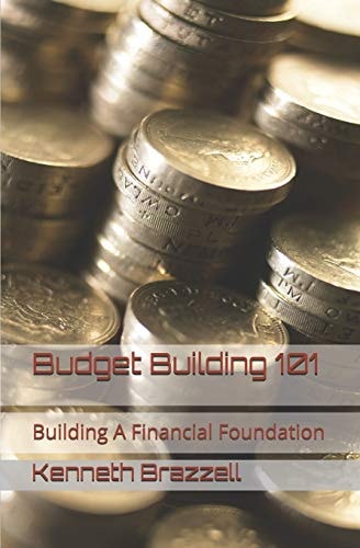 Budget Building 101 Building a Financial Foundation