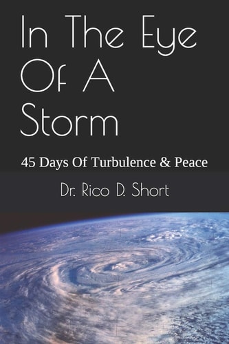 In the Eye of a Storm 45 Days of Turbulence and Peace