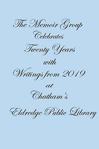 The Memoir Group Celebrates Twenty Years with Writings from 2019 at Chatham's Eldredge Public Library