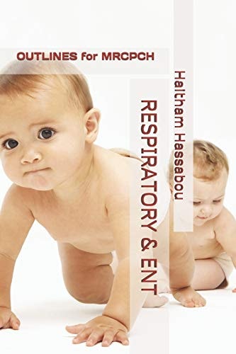 Respiratory & ENT OUTLINES for MRCPCH