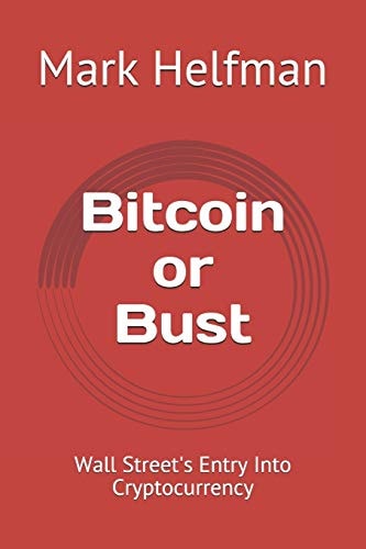 Bitcoin Or Bust Wall Street's Entry Into Cryptocurrency