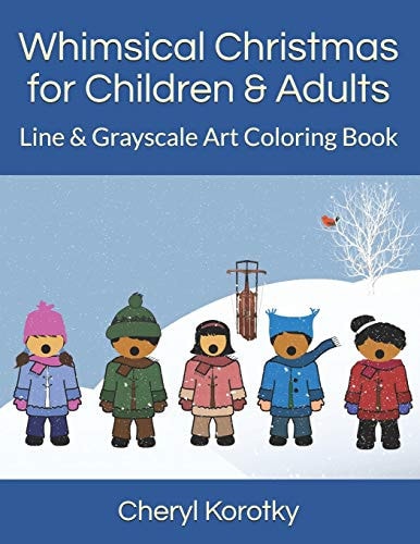 Whimsical Christmas for Children and Adults Line and Grayscale Art Coloring Book