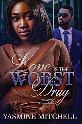 Love is the Worst Drug The Story of Sunny Marlow