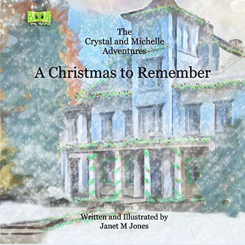 A Christmas to Remember The Crystal and Michelle Adventures